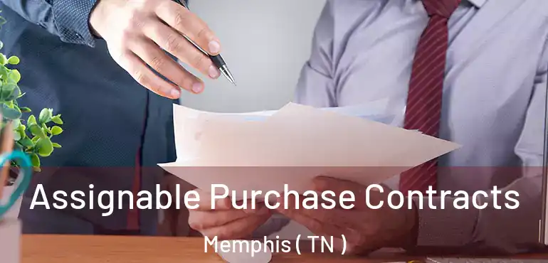  Assignable Purchase Contracts Memphis ( TN )