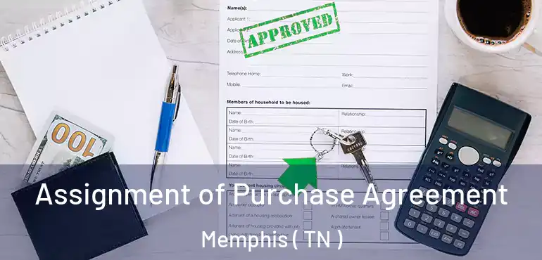  Assignment of Purchase Agreement Memphis ( TN )