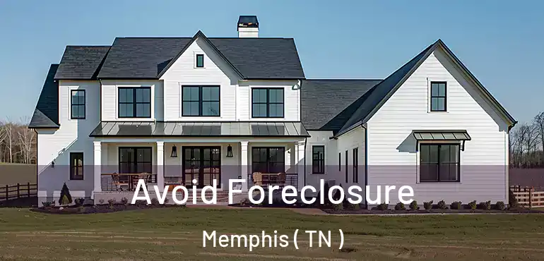  Avoid Foreclosure Memphis ( TN )
