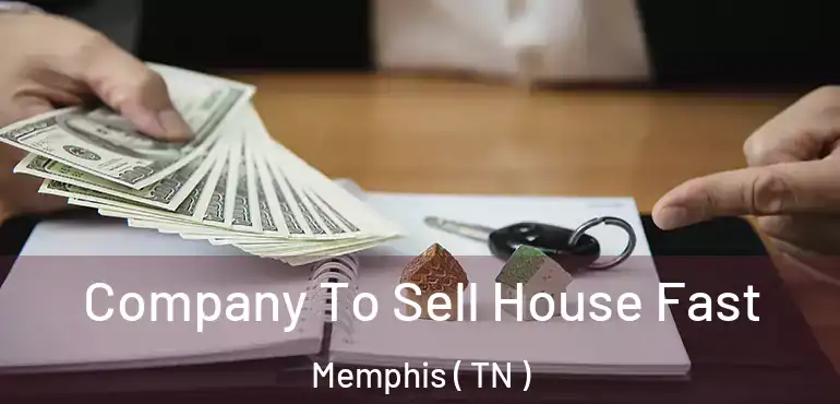  Company To Sell House Fast Memphis ( TN )