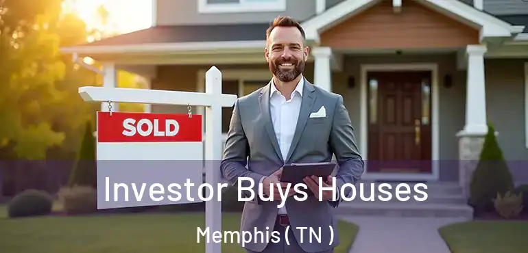  Investor Buys Houses Memphis ( TN )