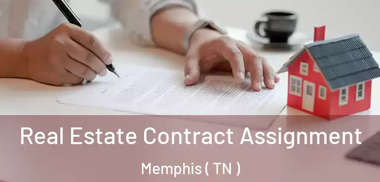  Real Estate Contract Assignment Memphis ( TN )