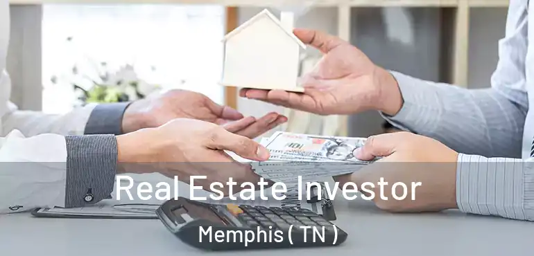  Real Estate Investor Memphis ( TN )