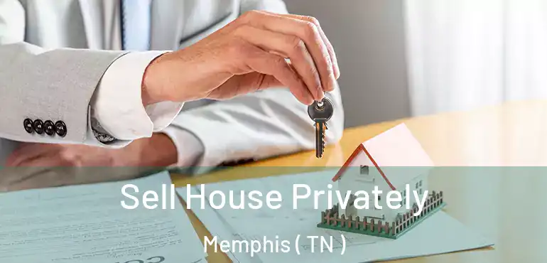  Sell House Privately Memphis ( TN )
