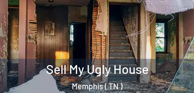  Sell My Ugly House Memphis ( TN )