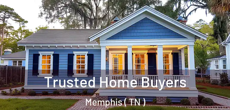  Trusted Home Buyers Memphis ( TN )