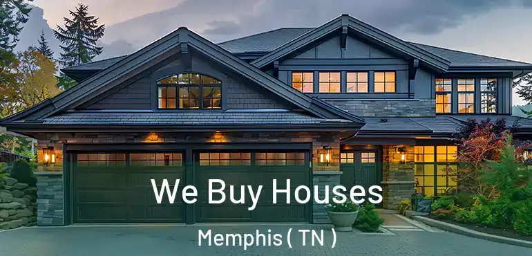  We Buy Houses Memphis ( TN )
